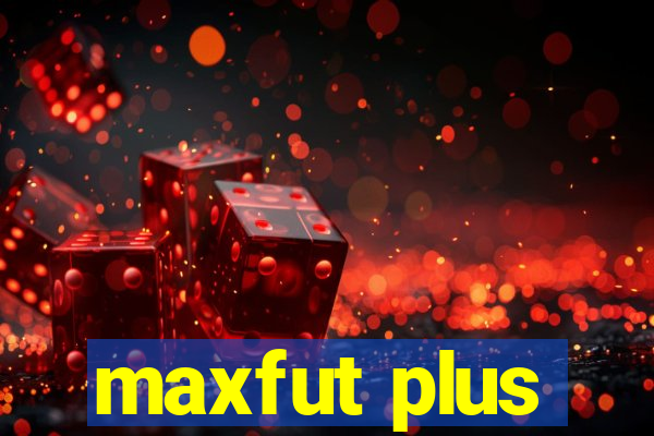 maxfut plus